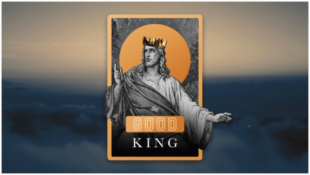The Good King