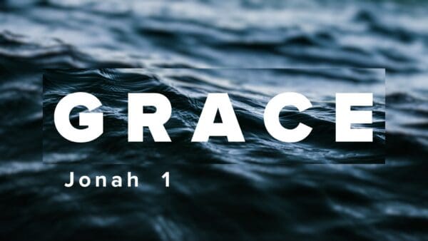 Grace | Jonah 1 Image