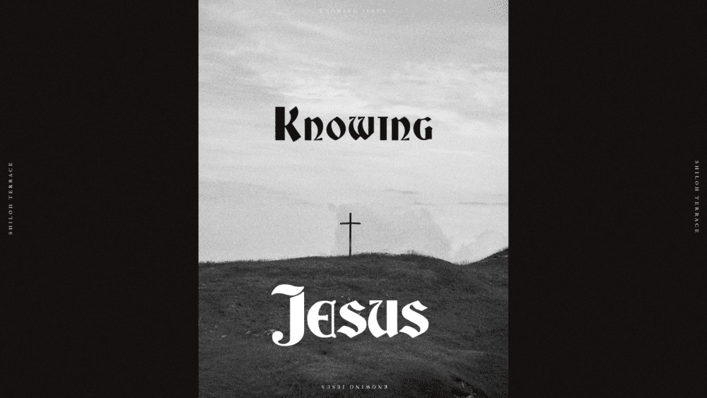 Knowing Jesus | Gospel of John